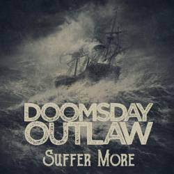 Doomsday Outlaw : Suffer More